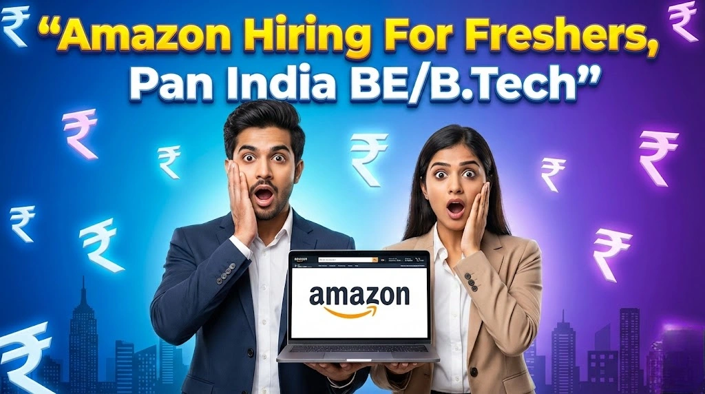 Amazon Hiring For Freshers | Pan India BE/B.Tech IT Jobs 2025