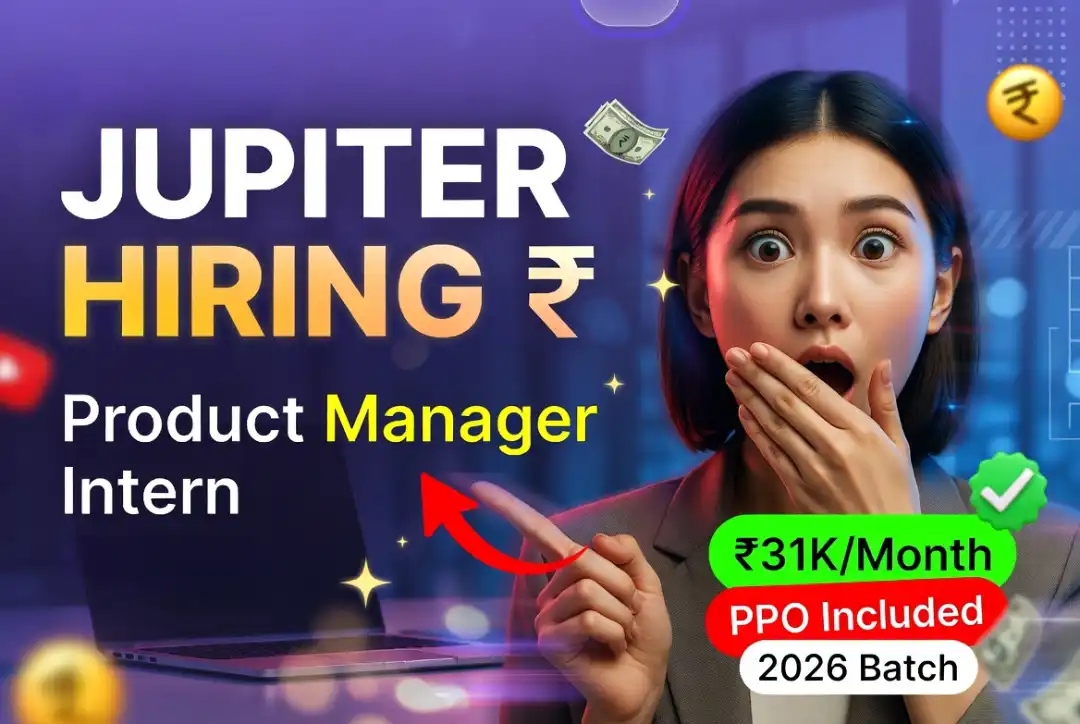 Jupiter Hiring Product Manager Intern (+PPO) in Bengaluru, India 2026
