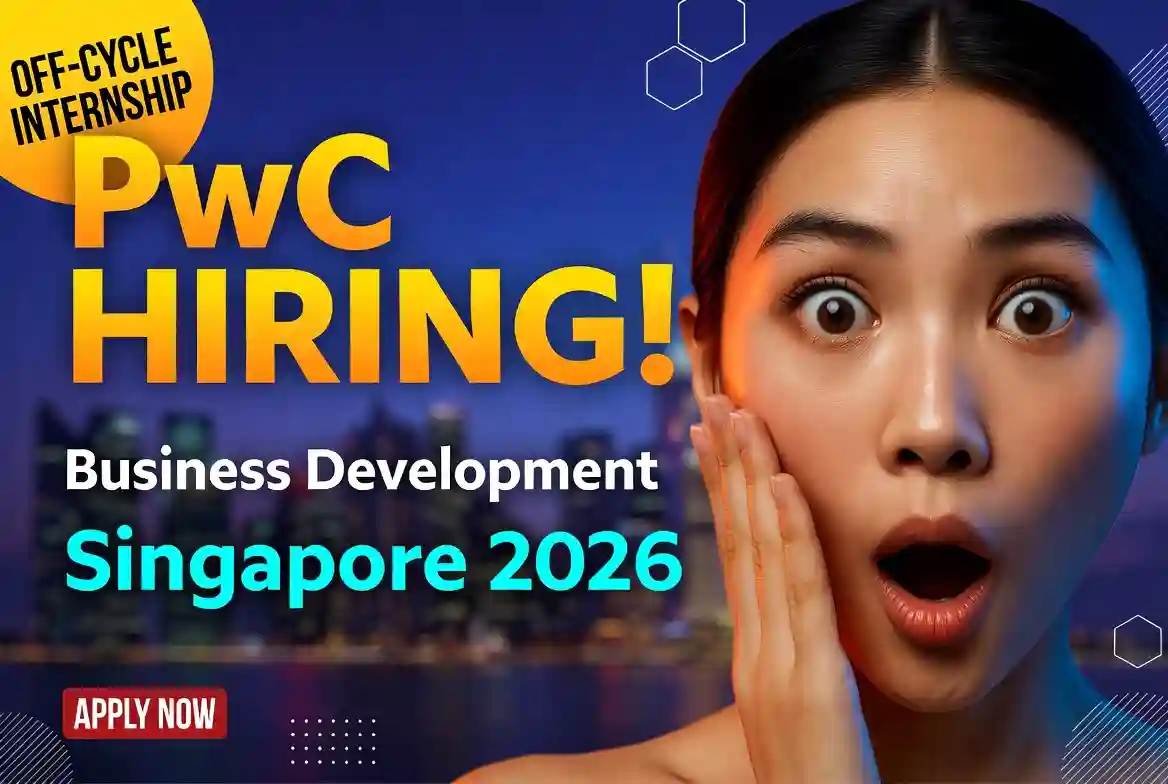 Hiring PwC Singapore | Business Development Off-Cycle Internship Jul-Dec