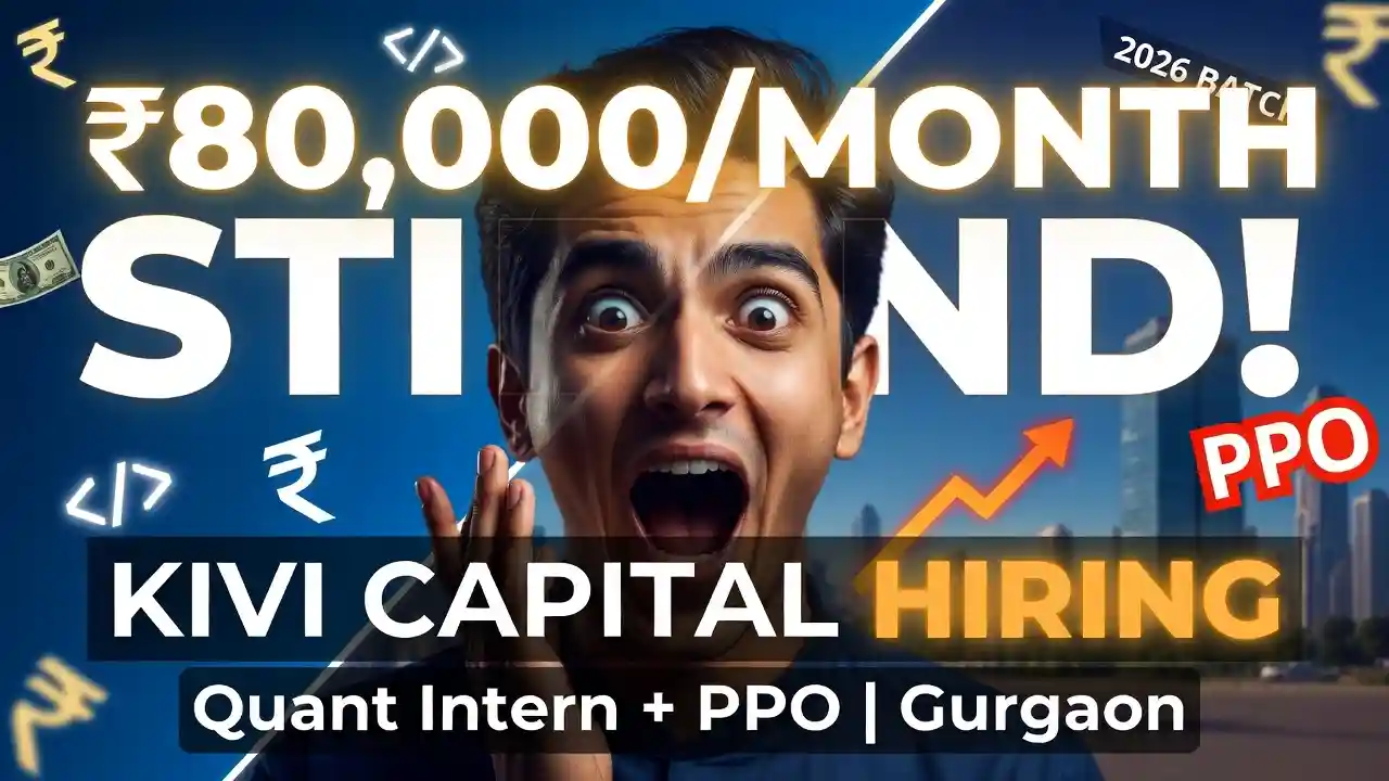 Kivi Capital Hiring: Quant Development Intern +PPO | Gurgaon, India 2026