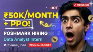 Poshmark Hiring Data Analyst Intern in Chennai | PPO + ₹50,000 Stipend