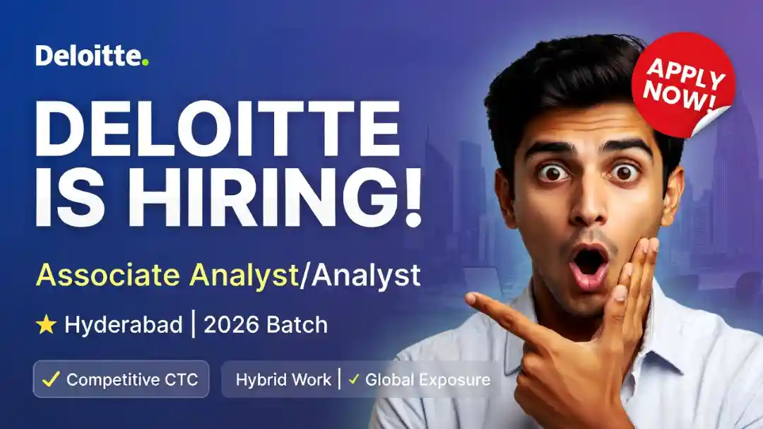 Deloitte Hiring in Hyderabad: Associate Analyst/Analyst Roles Open for 2026