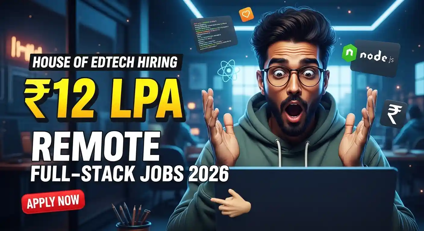 House Of Edtech Hiring Full-Stack Developer Jobs 2026 Remote India ₹12 LPA