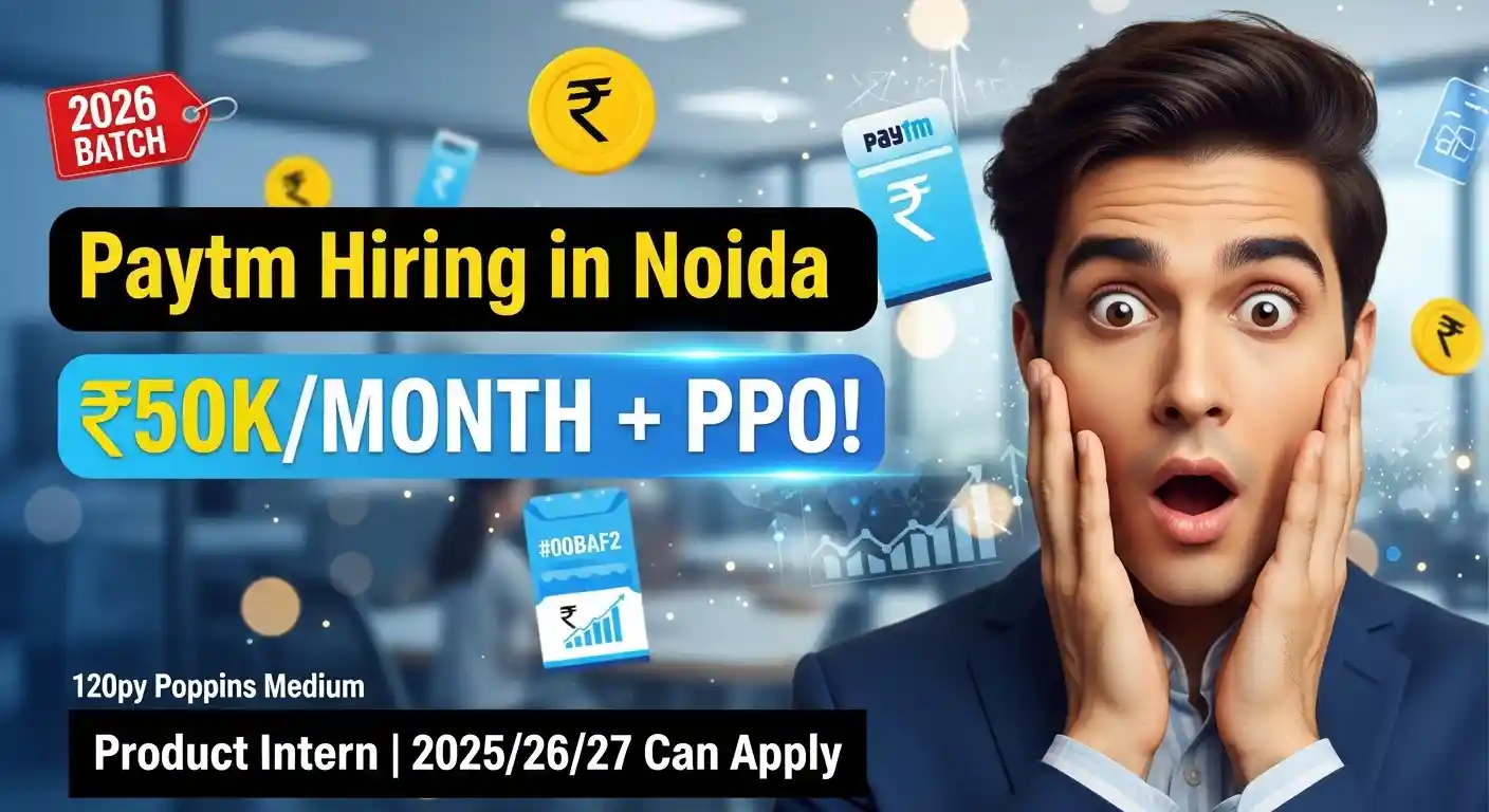 Paytm Hiring in Noida, India: Product Intern (+PPO) Role for 2025-2027 Batch