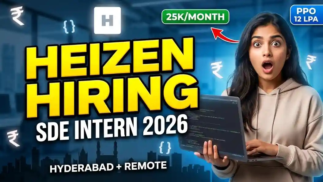 Heizen Hiring Software Development Engineer (Intern) Jobs 2026 Hyderabad Apply