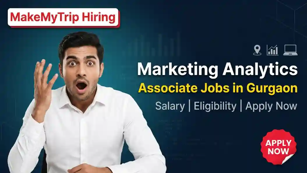 MakeMyTrip Hiring Marketing Analytics Associate Jobs in Gurgaon, India