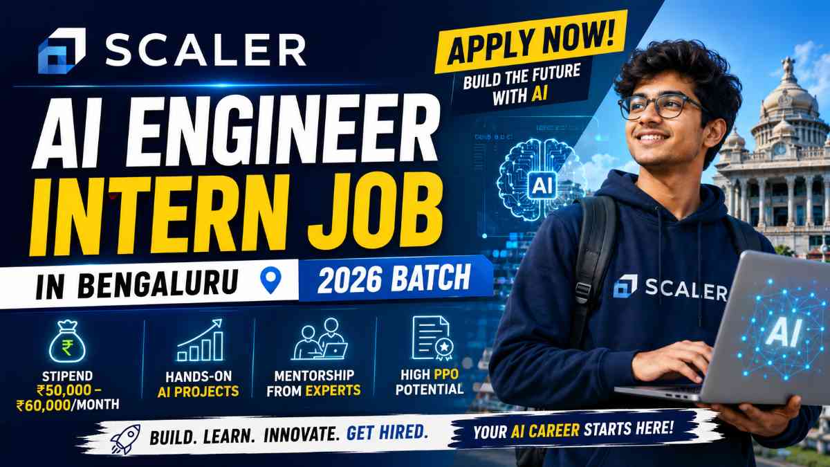 Apply Now at Scaler AI Engineer Intern Job for 2026 Batch in Bengaluru