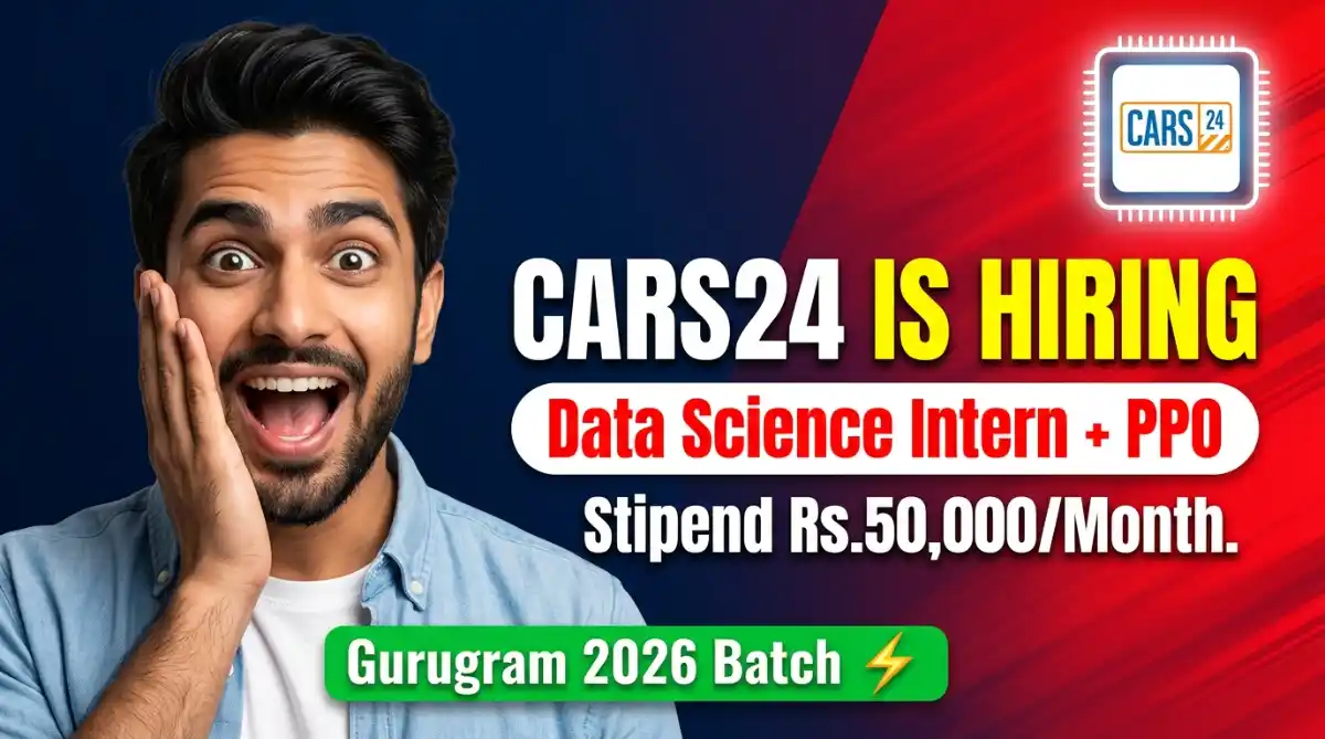 Cars24 Data Science Intern Hiring 2026 – Apply Now for PPO Role