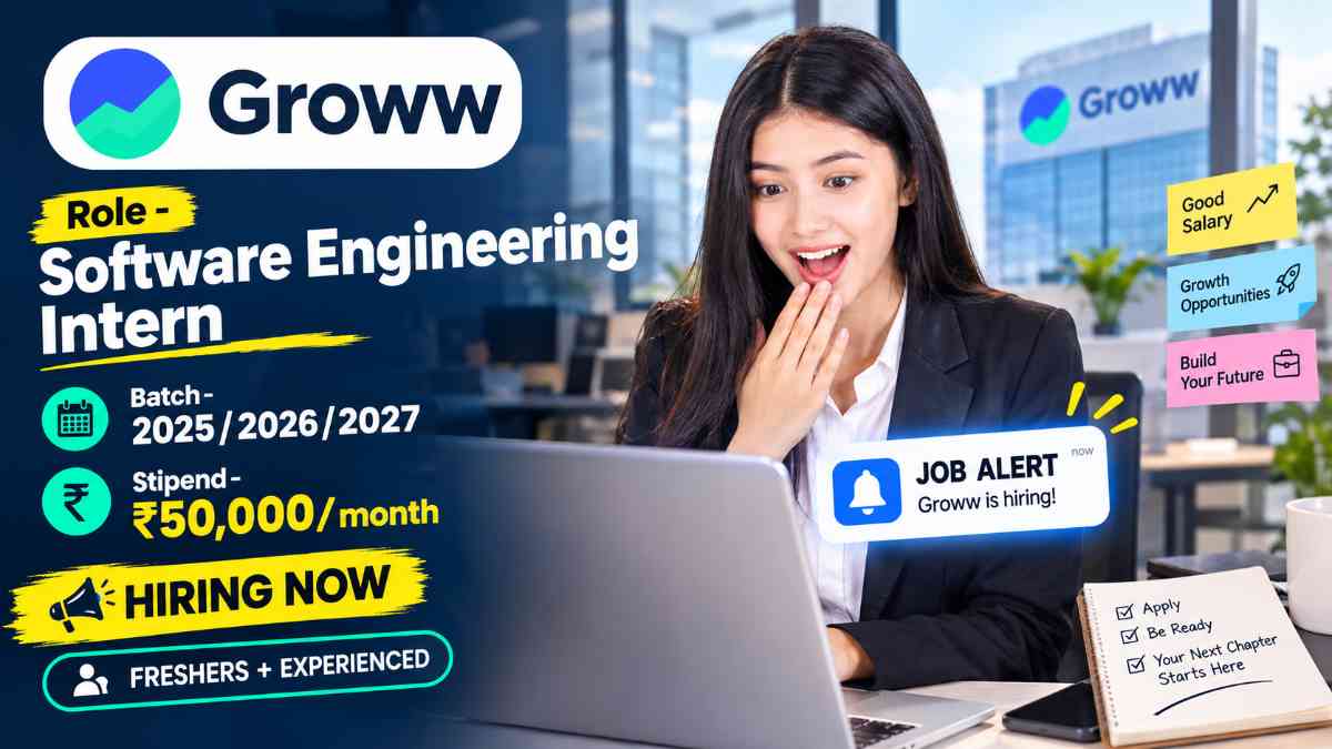 Groww Software Engineering Intern Hiring Freshers: Apply Now for Groww Career 2026